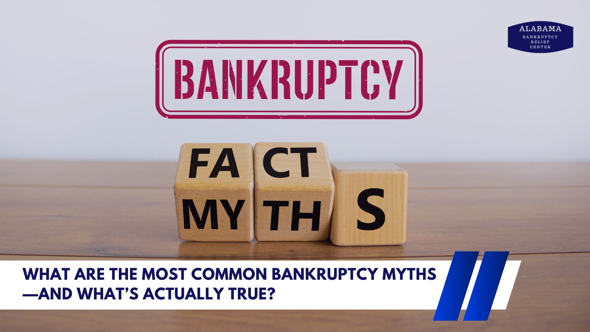 What Are the Most Common Bankruptcy Myths—and What’s Actually True?