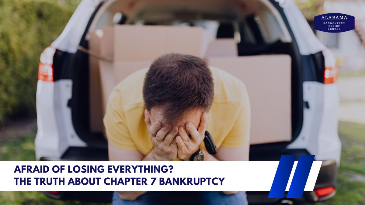 Will I Lose Everything in Chapter 7 Bankruptcy in Alabama?