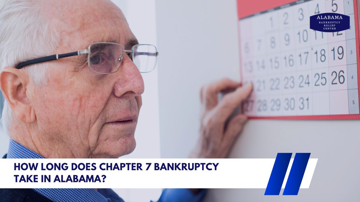 How Long Does Chapter 7 Bankruptcy Take in Alabama?