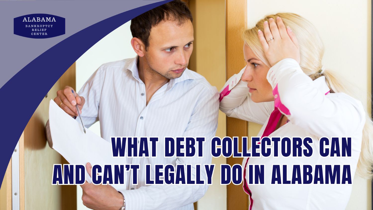 What Debt Collectors Can (and Can’t) Legally Do in Alabama